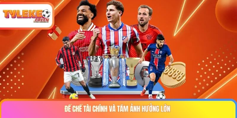 Đế chế tài chính và tầm ảnh hưởng lớn